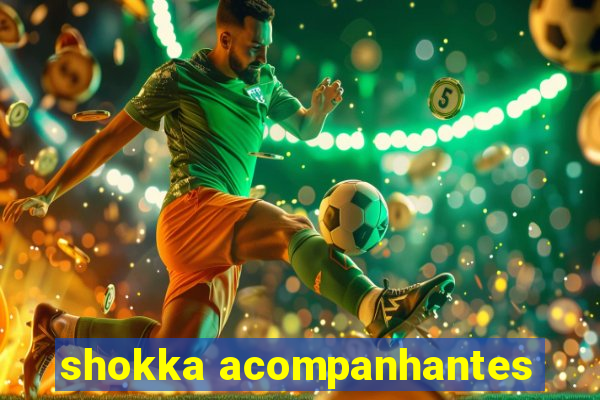 shokka acompanhantes